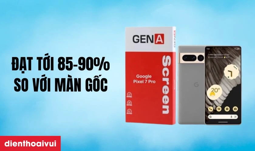 Giới thiệu m&agrave;n h&igrave;nh Google Pixel 7 Pro GENA loại A+