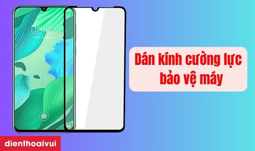 C&aacute;ch bảo vệ m&agrave;n h&igrave;nh Huawei Nova 5 sau khi thay mới
