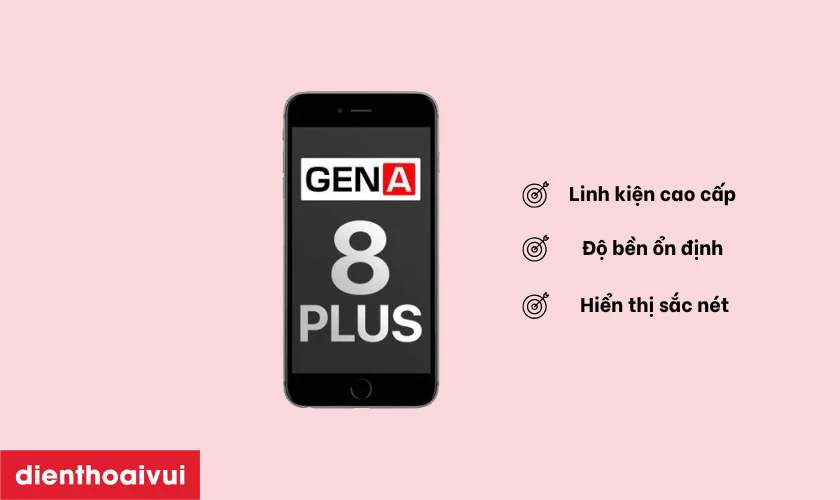 Màn hình iPhone 8 Plus chính hãng GENA loại Pro là gì?