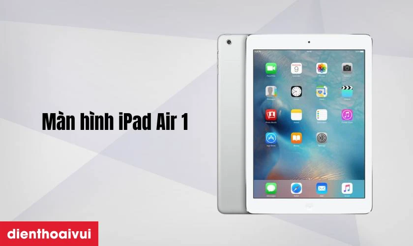 Dịch vụ thay màn hình iPad Air 1