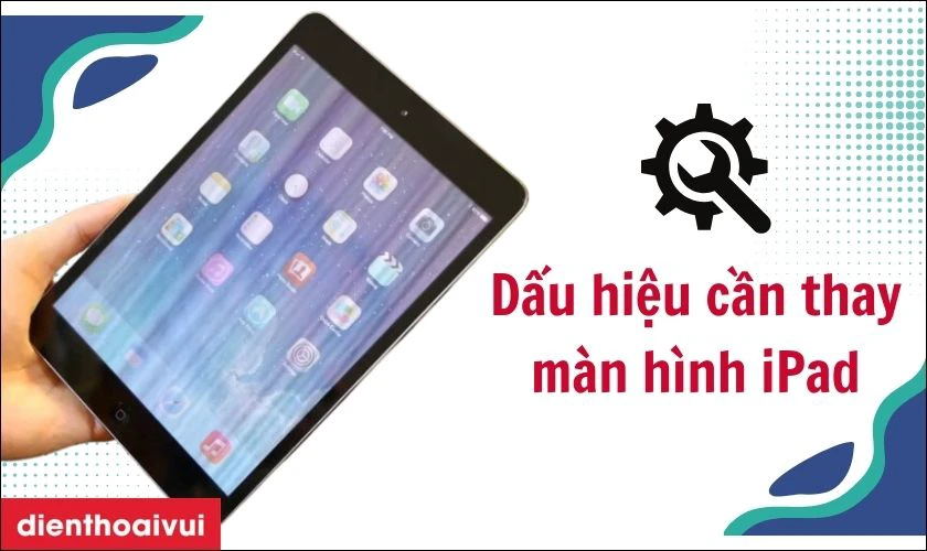 Dấu hiệu nhận biết cần thay màn hình iPad Gen 7