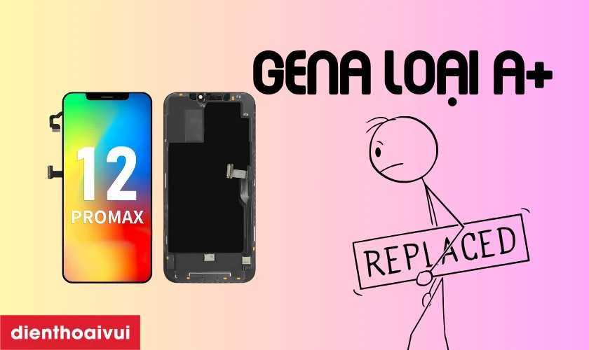 Có nên thay màn hình iPhone 12 Pro Max chính hãng GENA loại A+ không?