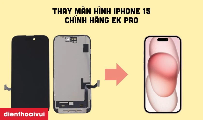 Màn hình EK PRO là màn hình linh kiện thay thế được nhiều người lựa chọn