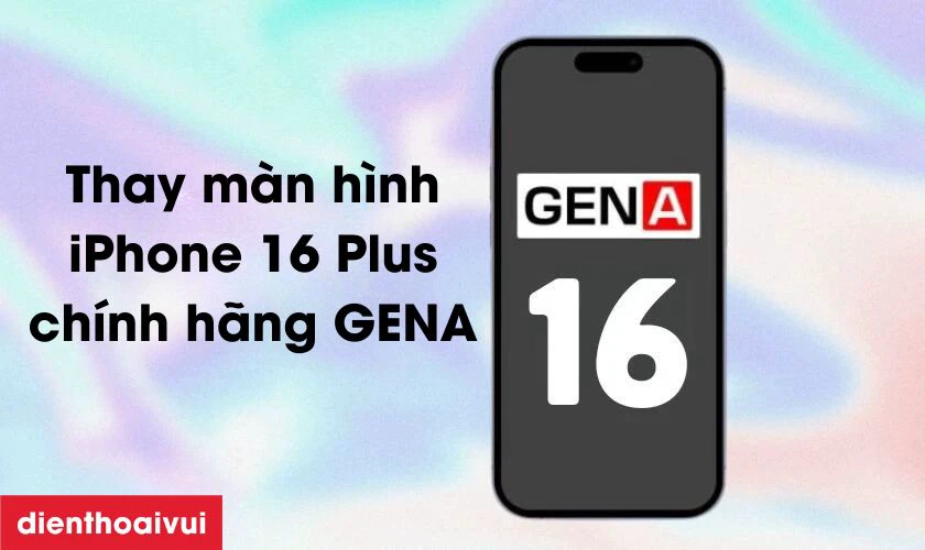 Màn hình GENA là gì?