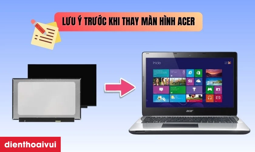 Những lưu &yacute; quan trọng trước khi thay m&agrave;n h&igrave;nh