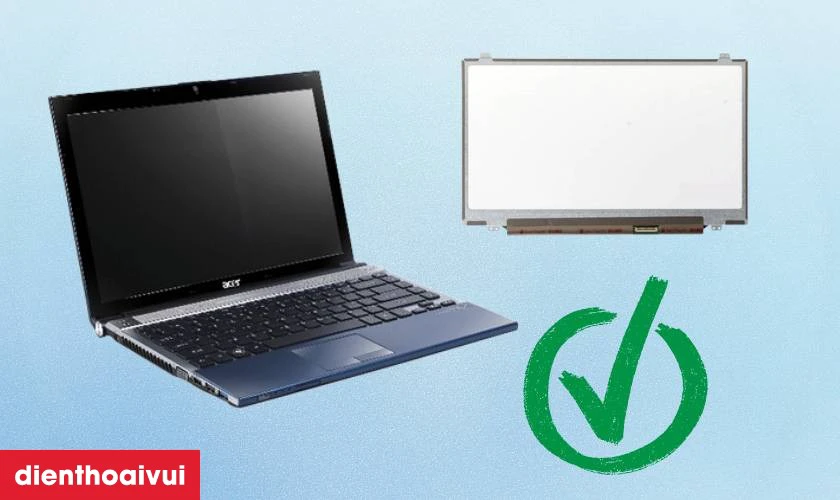 Những lưu ý quan trọng trước khi thay màn hình Acer