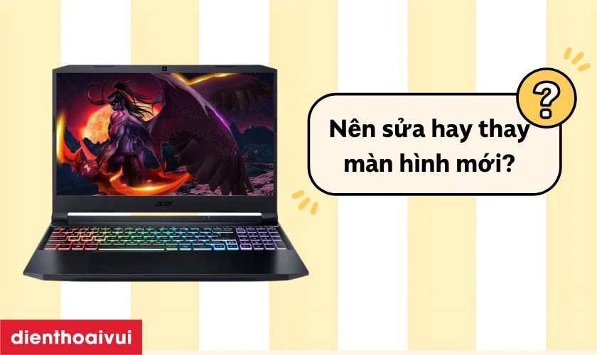 Laptop Acer bị hỏng m&agrave;n h&igrave;nh &ndash; n&ecirc;n sửa hay thay mới?