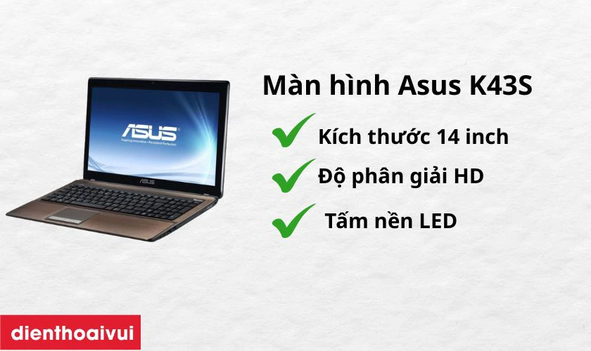 Đặc điểm nổi bật của màn hình laptop Asus K43S