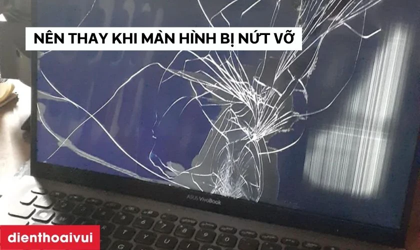 Khi n&agrave;o cần thay m&agrave;n h&igrave;nh laptop Asus K551?
