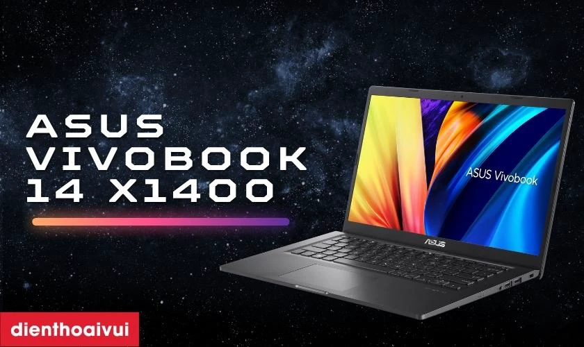 Đặc điểm nổi bật của màn hình Asus Vivobook 14 X1400