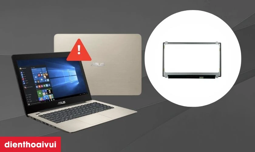 Khi n&agrave;o cần thay m&agrave;n h&igrave;nh laptop Asus X456U?