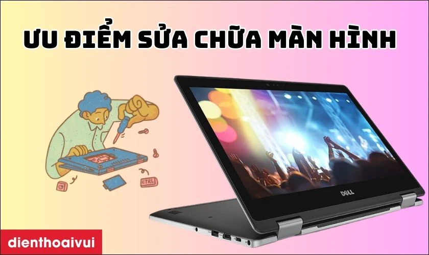 Nên sửa chữa hay thay màn hình laptop Dell Inspiron 14 7368 mới?