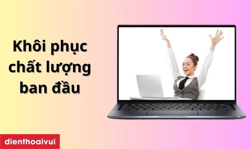 Thay màn mới giúp khôi phục chất lượng hiển thị ban đầu