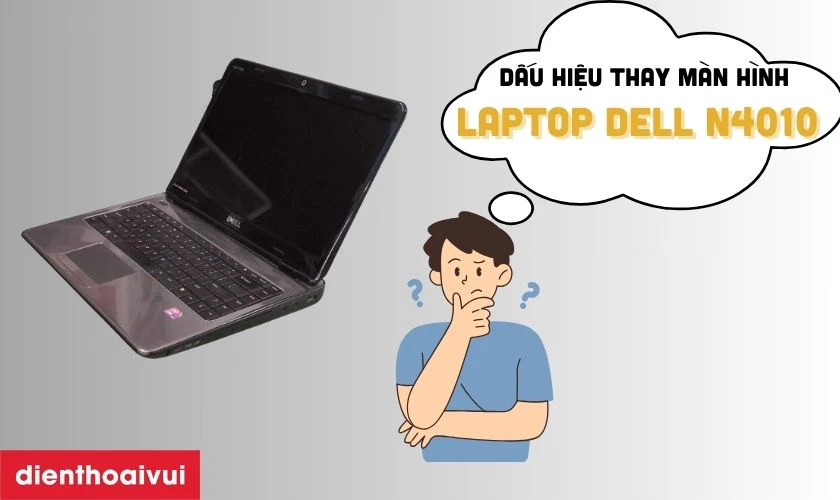 Dấu hiệu cần thay màn hình laptop Dell N4010