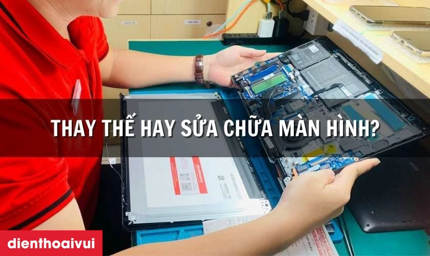 Nên sửa chữa hay thay màn hình laptop Dell