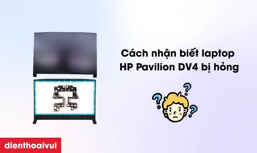 Thay m&agrave;n h&igrave;nh laptop HP Pavilion DV4