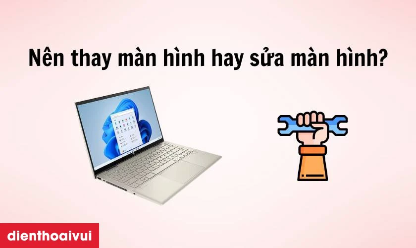 Khi nào bắt buộc phải thay màn hình laptop HP