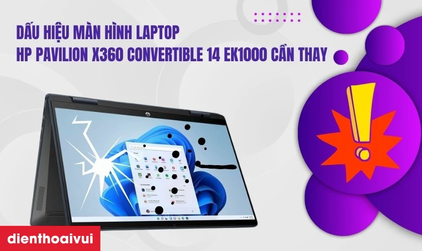 Thay m&agrave;n h&igrave;nh laptop HP Pavilion X360 Convertible 14 EK1000