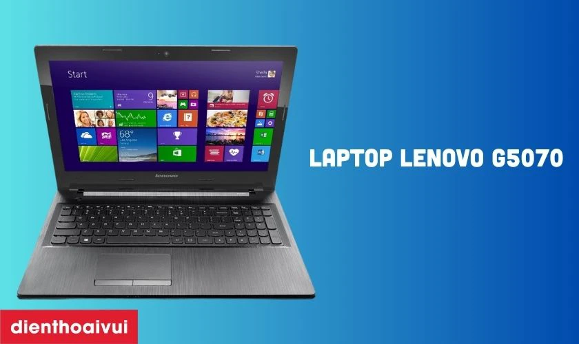 Đặc điểm nổi bật của màn hình laptop Lenovo G5070