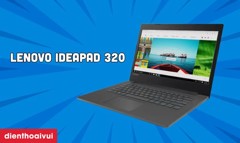 Đặc điểm nổi bật của màn hình laptop Lenovo Ideapad 320
