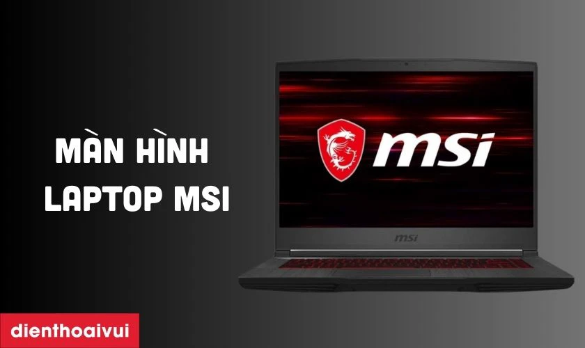 Tại sao thay màn hình laptop MSI lại quan trọng?