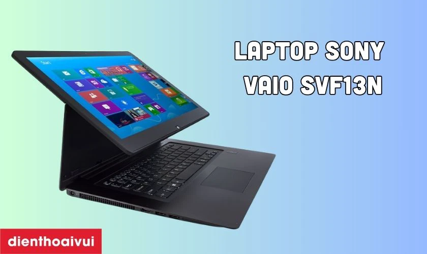 Đặc điểm nổi bật của màn hình laptop Sony Vaio SVF13N