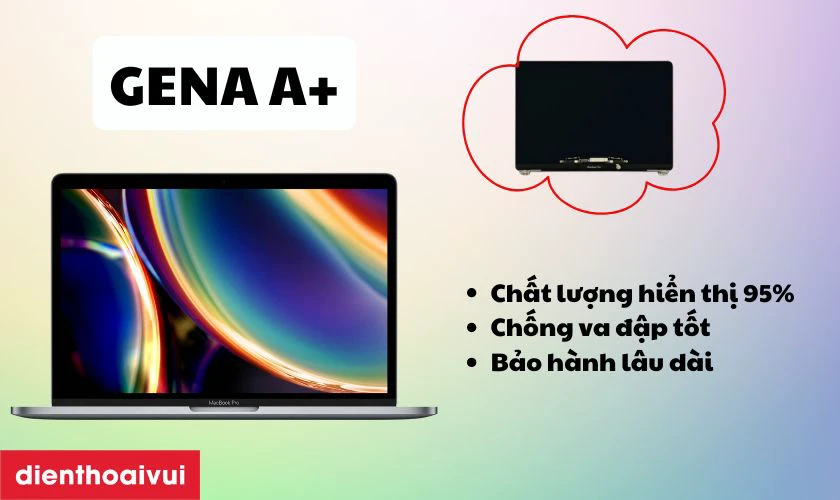 Vì sao nên chọn thay màn hình MacBook Pro 2020 13 inch A2159 màn rời chính hãng GENA A+?