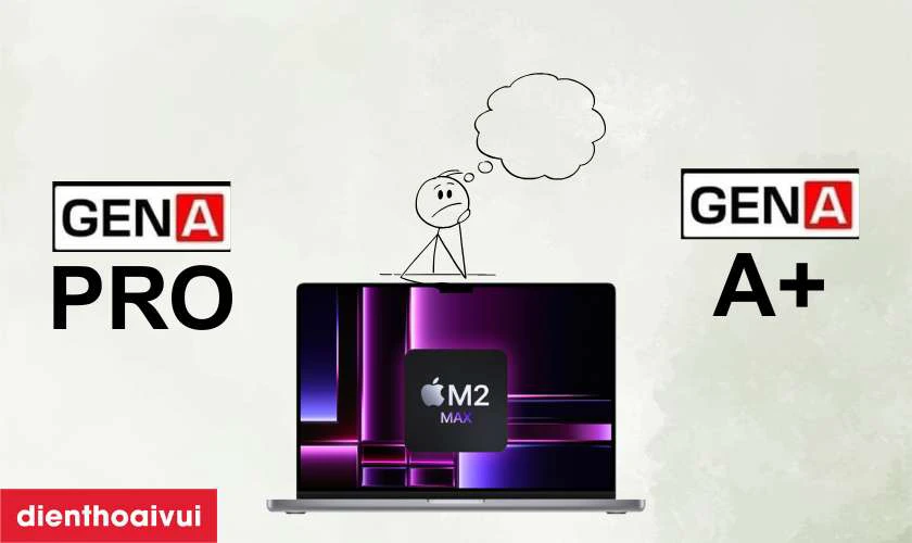 Vì sao nên chọn thay màn hình MacBook Pro M2 Max 2022 16 inch A2780 GENA?