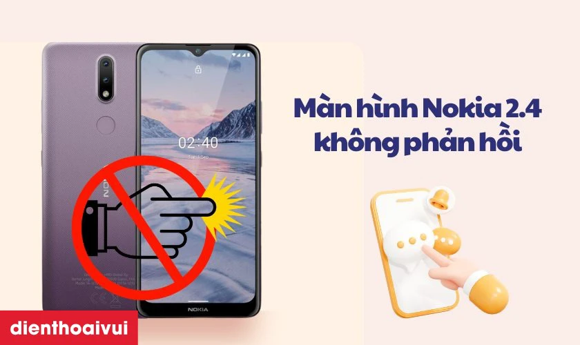 Các dấu hiệu nhận biết bạn cần thay màn hình Nokia 2.4 mới