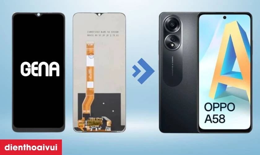 Màn hình chính hãng GENA loại Pro thay cho Oppo A58 4G có tốt không