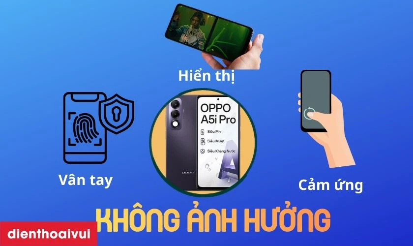 Thay m&agrave;n h&igrave;nh Oppo A5i Pro c&oacute; ảnh hưởng g&igrave; kh&ocirc;ng?