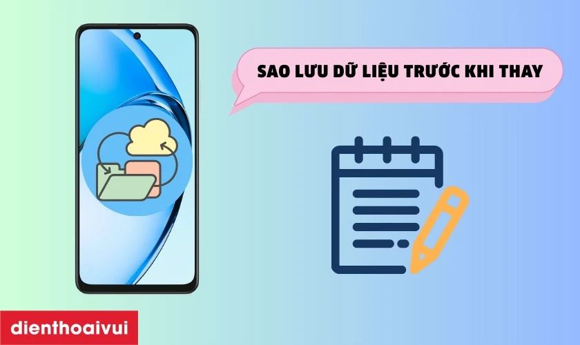 Sao lưu dữ liệu quan trọng trước khi thay m&agrave;n h&igrave;nh