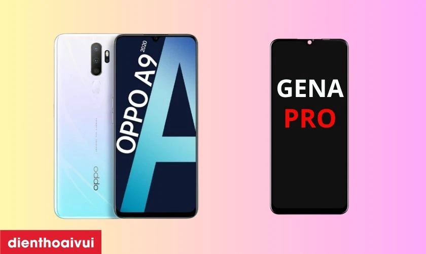 Màn hình chính hãng GENA loại Pro thay cho Oppo A9 có tốt không?