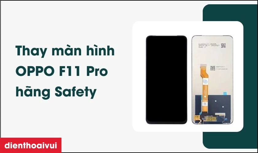 Màn hình Safety thay cho OPPO F11 Pro có tốt không