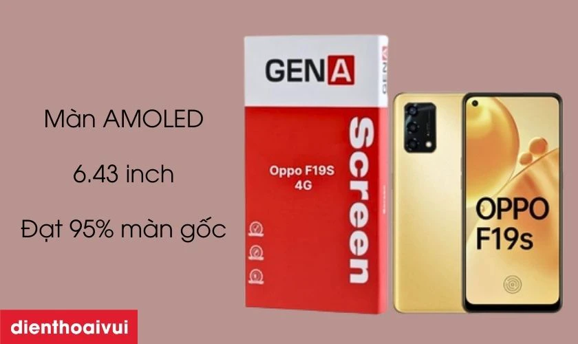 M&agrave;n h&igrave;nh GENA loại Pro thay cho Oppo F19s (4G) c&oacute; tốt kh&ocirc;ng?