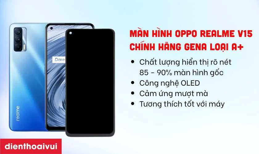 Màn hình GENA loại A+ thay cho Realme V15 có tốt không?
