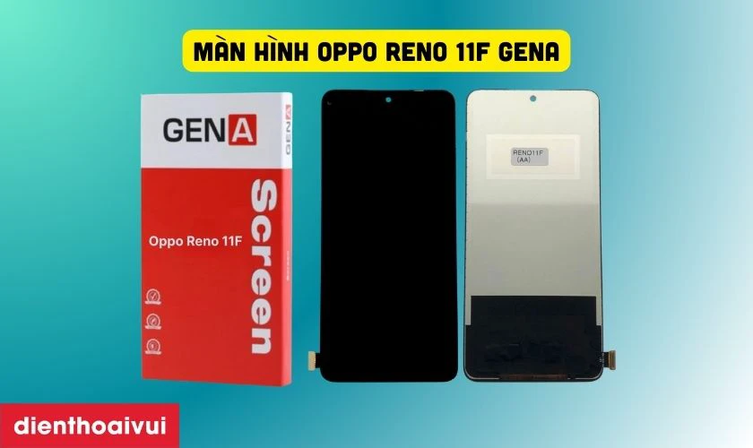 M&agrave;n h&igrave;nh ch&iacute;nh h&atilde;ng GENA l&agrave; loại m&agrave;n h&igrave;nh b&ecirc;n thứ 3 sản xuất