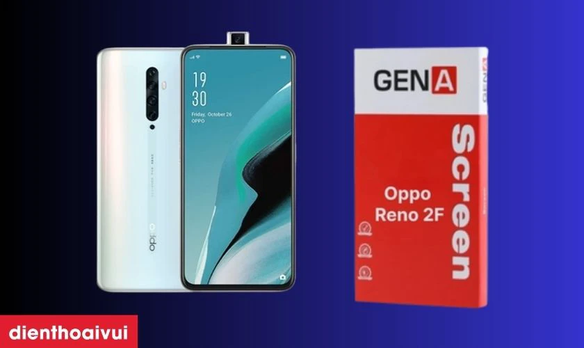 M&agrave;n h&igrave;nh Oppo Reno 2F ch&iacute;nh h&atilde;ng GENA loại Pro l&agrave; g&igrave;?