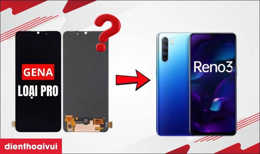 Giới thiệu màn hình Oppo Reno 3 chính hãng GENA loại Pro