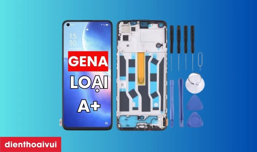 Màn hình Oppo Reno 5 chính hãng GENA loại A+ là gì?