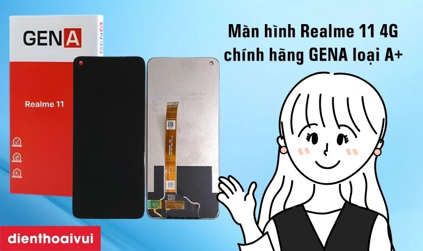 M&agrave;n h&igrave;nh Realme 11 4G GENA loại A+ l&agrave; g&igrave;?