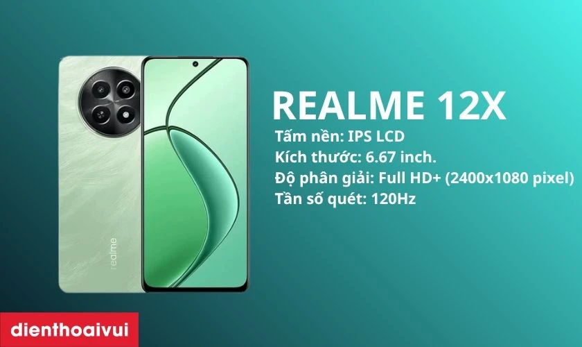 Giới thiệu m&agrave;n h&igrave;nh Realme 12X chi tiết