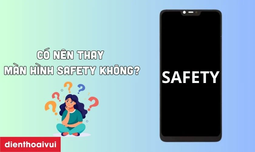 Có nên thay màn hình Realme 2 Pro hãng Safety không?