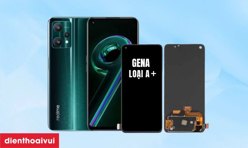 Màn hình Realme 9 Pro Plus chính hãng GENA loại A+ là gì?