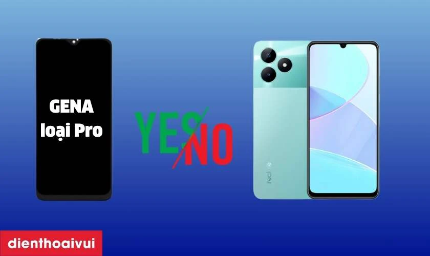 Màn hình thay màn hình Realme C51 chính hãng GENA loại Pro là gì?