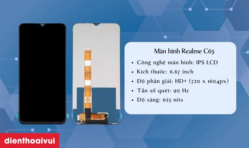 Tổng quan m&agrave;n h&igrave;nh thay m&agrave;n h&igrave;nh Realme C65