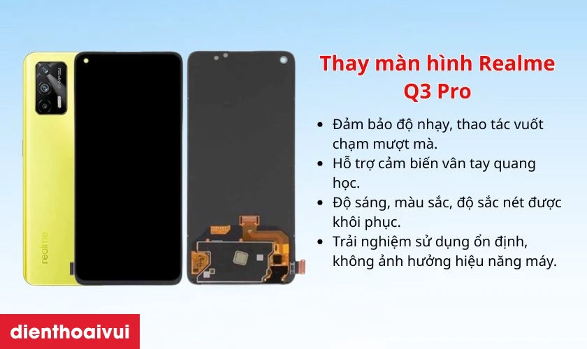 Thay màn hình Realme Q3 Pro có ảnh hưởng gì không?