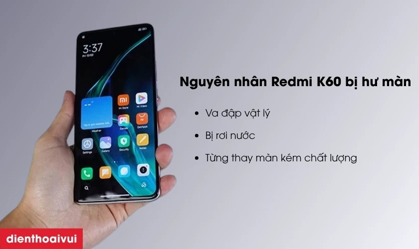 Nguy&ecirc;n nh&acirc;n khiến điện thoại Xiaomi Redmi K60 bị hư m&agrave;n h&igrave;nh?