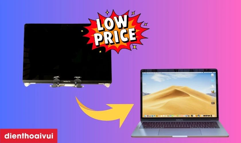 Lợi ích khi chọn dịch vụ thay màn hình rời cho Macbook Pro 13 inch 2019 A2159 chính hãng GEN A