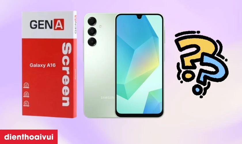 Thay m&agrave;n h&igrave;nh Samsung Galaxy A16 (4G) ch&iacute;nh h&atilde;ng GENA loại Pro